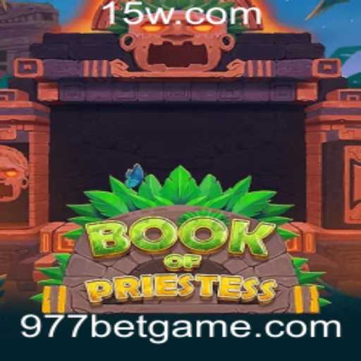 Descubra o Fascinante Mundo de 'BookOfPriestess': Regras e Estratégias para Vencer com 977 bet