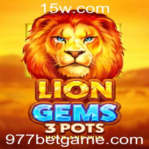 Descubra o Mundo de LionGems3pots: Estratégia e Diversão no 977 Bet